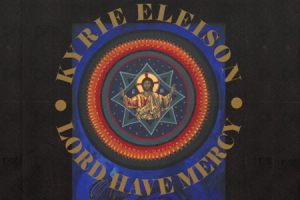 Kyrie Eleison - hope amid despair